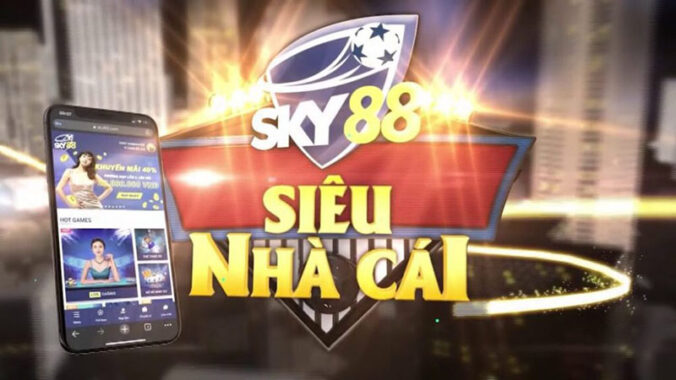 Tham gia siêu nhà cái Sky88