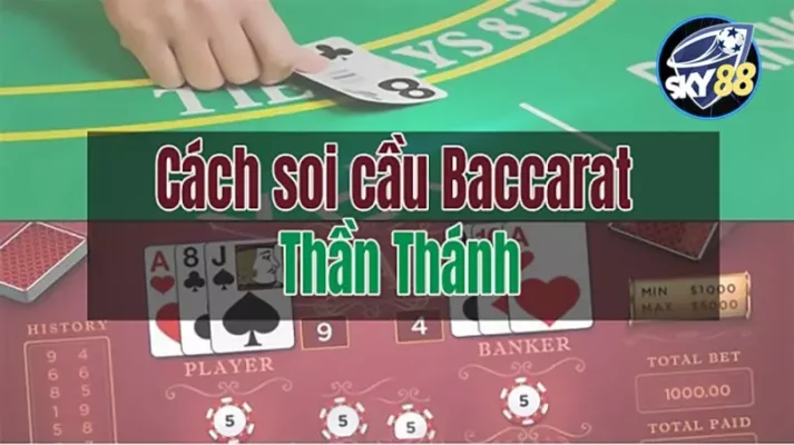 Cách soi cầu Baccarat