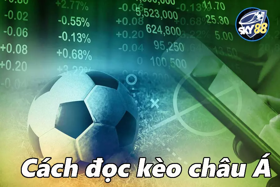 Đọc kèo Châu Á chuẩn xác