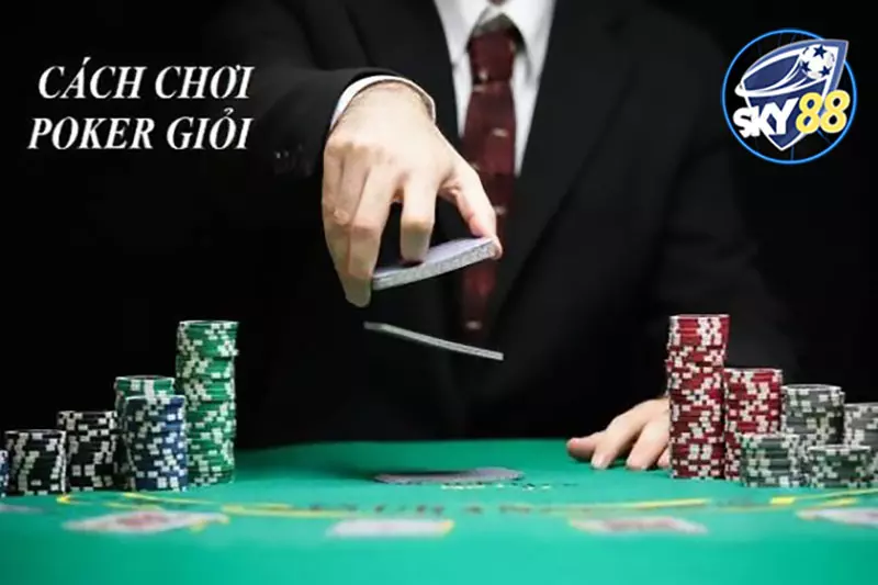 Kinh nghiệm chơi Poker