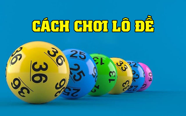 Cách chơi lô đề cho người mới